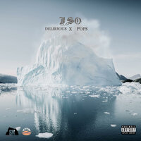 ISO - Delirious & Pops