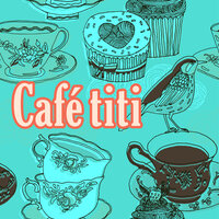 Milky Romance - Café titi