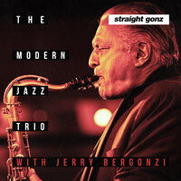 I See You - Jerry Bergonzi & The Modern Jazz Trio