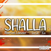 Shalla - Marcus Lanzer & La Ce & EN