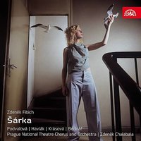 Sarka: Act II, "You Are Mine, And No One Will Take You Away!" - Zdenek Fibich & Prague National Theatre Orchestra & Zdeněk Chalabala & Marie Podvalová & Lubomir Havlak