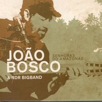 Bate Um Balaio - João Bosco & NDR Bigband