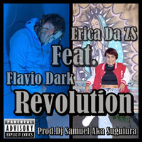 Revolution - Erica Da ZS & Flavio Dark & Dj Samu AKA Suguiura