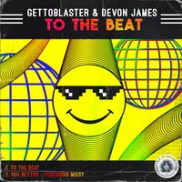 You Better - Gettoblaster & DeVon James & Missy