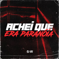 Achei Que Era Paranoia - Aisha Amorim & MTOQUERIDO & DJ KLP OFC