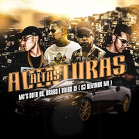 Altas Aventuras - Brabo & VULGO 2F & Mc Doto Ds & Dj Neizinho Md