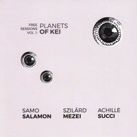 Trio VI - Samo Salamon & Szilárd Mezei & Achille Succi