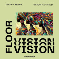 The Funk Maschine - Stanny Abram