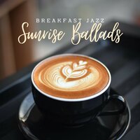 Latte Serenade - Breakfast Jazz