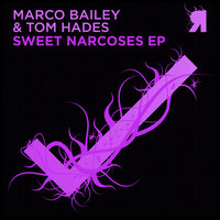 Sweet Narcoses - Marco Bailey