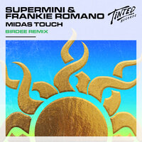 Midas Touch - Supermini & Frankie Romano & Birdee