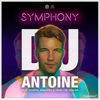 Symphony - DJ Antoine & Kidmyn & Armando & Jimmi the Dealer