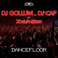 Dancefloor - DJ Gollum & DJ Cap & Zoe Vanwest