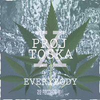 Everybody - Proj & Toska