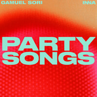 Party Songs - Gamuel Sori & INNA