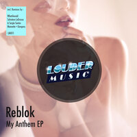 My Anthem - Reblok & Sergio Santos & Salvatore LoGrasso