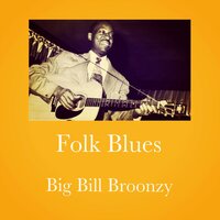The Crawdad Song - Big Bill Broonzy