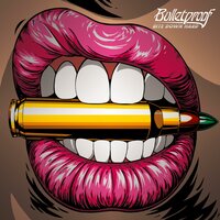 Come and love me - Bulletproof