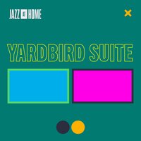 Yardbird Suite (Jazz at Home) - Veronica Swift & Jazz at Lincoln Center Orchestra & Wynton Marsalis