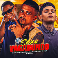 Sexo Vagabundo - marcelinho01 & Bruninho na Base & Xandynho no Beat & MC Mininin