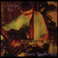 Sun's Golden Rule - Ra Kalam Bob Moses & Karma Shenpen Özer
