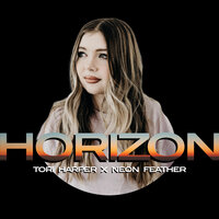 Horizon - Tori Harper & Neon Feather & Tommy Iceland & Benjamin David Thompson
