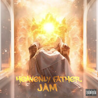 Heavenly Father - Jam