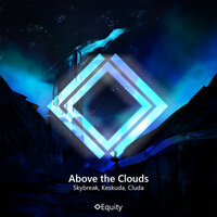 Above the Clouds - Skybreak & Keskuda & Cluda