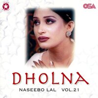 Hun Kalian Ni Lagda Ae Dil Dholna - Naseebo Lal