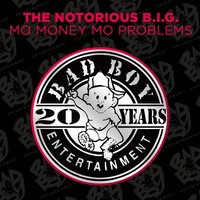 Mo Money Mo Problems - The Notorious B.I.G. & Mase & Puff Daddy