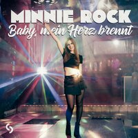 Baby, mein Herz brennt - minnie rock