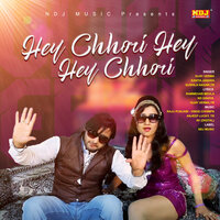 Hey Chhori Hey Hey Chhori - Vijay Verma & Kavita Nagar & Sushila Nagar