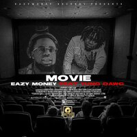 Movie - Eazy Money & Yung Dawg