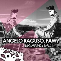Breaking - Angelo Raguso & FAW9
