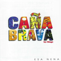 Esa Negra - Caña Brava