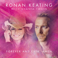 Forever And Ever Amen - Ronan Keating & Shania Twain