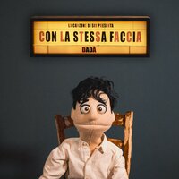 Con la stessa faccia - Dada