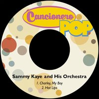 Hot Lips - Sammy Kaye and His Orchestra