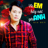 Tình Đầu Tình Cuối - Gia Huy