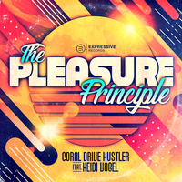 Coral Drive Hustler - Heidi Vogel & ThePleasurePrinciple