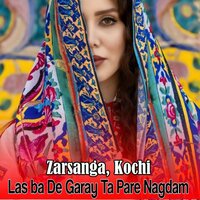 Stargi de Dakay Taman Chay de Za De Pa Dako Tamancho Wishtali Yama - Zarsanga & Kochi