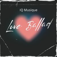 Love Ballad - IQ Musique