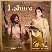 Lahore (from the movie 'Laung Laachi 2') - Ammy Virk