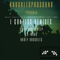 I Confess - Nkuly Knuckles & SweetRonic Deep & Mr Tone & Ed-ward