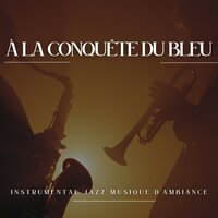 Harmonie Au Café - Instrumental Jazz Musique d'Ambiance
