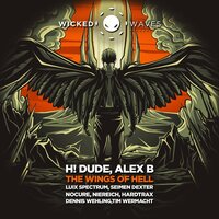 The Wings of Hell - H! Dude & Alex B & Seimen Dexter