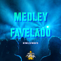 Medley Favelado - Mc Toni JL & DJ TOM BEAT V8
