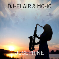 Josephine - Dj-Flair & MC-IC