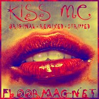 Kiss Me - Floormagnet