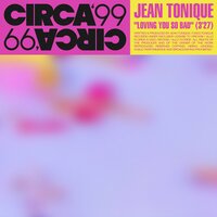 Loving You So Bad - Jean Tonique